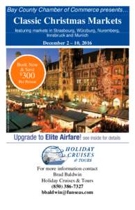 Bay County Chamber of Commerce presents…  Classic Christmas Markets featuring markets in Strasbourg, Würzburg, Nuremberg, Innsbruck and Munich