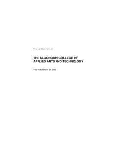 Financial Statements of  THE ALGONQUIN COLLEGE OF APPLIED ARTS AND TECHNOLOGY Year ended March 31, 2002