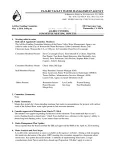 PAJARO VALLEY WATER MANAGEMENT AGENCY 36 BRENNAN STREET  WATSONVILLE, CATEL: (  FAX: (email:   http://www.pvwater.,org  Ad-Hoc Funding Committee