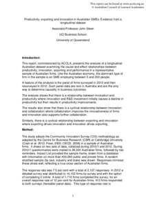 This report can be found at www.acola.org.au © Australian Council of Learned Academies Productivity, exporting and innovation in Australian SMEs: Evidence from a longitudinal dataset Associate Professor John Steen