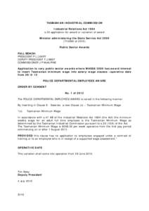 TASMANIAN INDUSTRIAL COMMISSION Industrial Relations Act 1984 s.23 application for award or variation of award Minister administering the State Service Act[removed]T13890 of[removed]Public Sector Awards