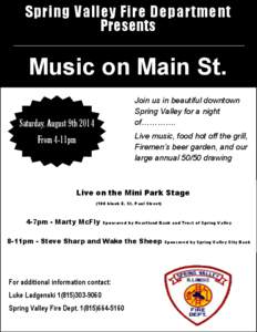 Spring Valley Fire Department Presents Music on Main St. Join us in beautiful downtown Spring Valley for a night
