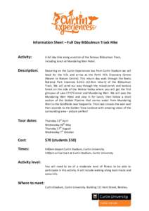 Information Sheet – Full Day Bibbulmun Track Hike  Activity: A full day hike along a section of the famous Bibbulmun Track, including lunch at Mundaring Weir Hotel.