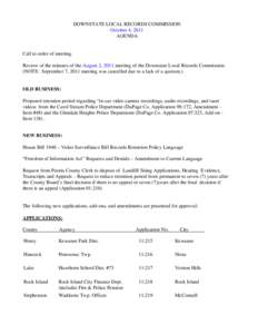 DOWNSTATE LOCAL RECORDS COMMISSION October 4, 2011 AGENDA Call to order of meeting. Review of the minutes of the August 2, 2011 meeting of the Downstate Local Records Commission.