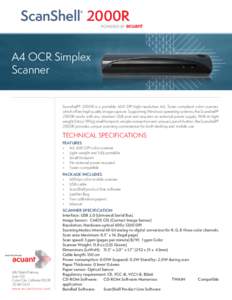 ScanShell 2000R A4 OCR Simplex Scanner Scanshell® 2000R is a portable, 600 DPI high-resolution A4, Twain compliant color scanner, which offers high quality image capture. Supporting Windows operating systems, the Scansh