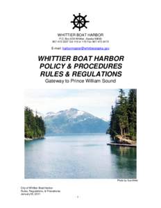 WHITTIER BOAT HARBOR P.O. Box 639 Whittier, Alaska[removed]2327 Ext 110 or 115 Fax[removed]E-mail: [removed]