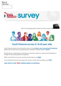 Date of interview Click on this escape button to leave the survey at any time  Youth Chances survey ofyear olds