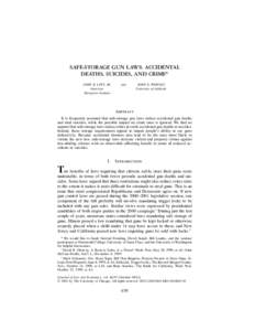 SAFE-STORAGE GUN LAWS: ACCIDENTAL DEATHS, SUICIDES, AND CRIME* JOHN R. LOTT, JR. American Enterprise Institute