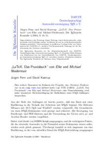 Die TEXnische Komödie  DANTE Deutschsprachige Anwendervereinigung TEX e.V. Jürgen Fenn und David Kastrup: „LaTeX. Das Praxisbuch“ von Elke und Michael Niedermair, Die TEXnische