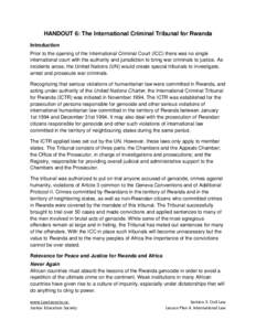 HANDOUT 6: The International Criminal Tribunal for Rwanda Introduction Prior to the opening of the International Criminal Court (ICC) there was no single international court with the authority and jurisdiction to bring w