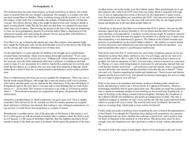 On Scrupulosity, II The condition does not come from religion, as Freud would have us believe, but it does seem to emanate from the way religion is presented. For example, it is indeed a law that one must attend Mass on 