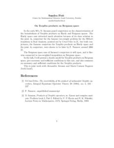 Sandra Pott Centre for Mathematical Sciences, Lund University, Sweden  On Toeplitz products on Bergman space In the early 90’s, D. Sarason posed conjectures on the characterization of