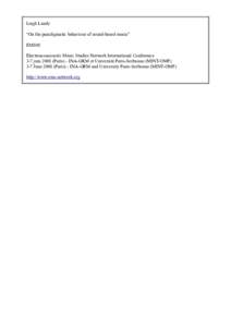 Leigh Landy “On the paradigmatic behaviour of sound-based music” EMS08 Electroacoacoustic Music Studies Network International Conference 3-7 juinParis) - INA-GRM et Université Paris-Sorbonne (MINT-OMF) 3-7 Ju