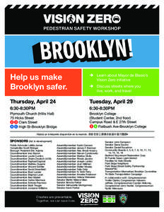 PEDESTRIAN SAFETY WORKSHOP  Help us make Brooklyn safer.  ÎÎ Learn about Mayor de Blasio’s