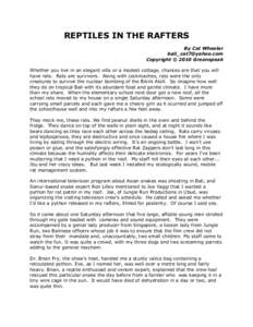REPTILES IN THE RAFTERS By Cat Wheeler [removed] Copyright © 2010 Greenspeak Whether you live in an elegant villa or a modest cottage, chances are that you will have rats. Rats are survivors. Along with cockro