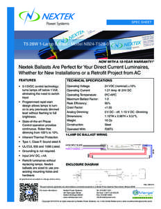 SPEC SHEET  T5 28W 1-Lamp Ballast - Model NB24-T528-01D NOW WITH A 10-YEAR WARRANTY!*  Nextek Ballasts Are Perfect for Your Direct Current Luminaires,