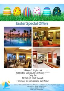 Easter Special Offers  3 Days /2 Nights at Jazz Little Venice, El Sokhna 5***** Only for 1695 EGP (Half Board)