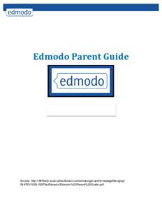 Edmodo Parent Guide  http://susd.edmodo.com Source: http://484help.susd.schoolfusion.us/modules/groups/homepagefiles/gwpFile/Edmodo/Edmodo%20Parent%20Guide.pdf
