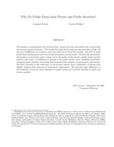 Why Do Public Firms Issue Private and Public Securities? Gordon Phillips∗ Armando Gomes  ABSTRACT