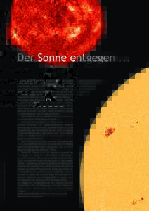 LEIBNIZ | LICHT  Fotos: NASA/SDO/HMI (rechts); NASA/Goddard/SDO (oben) Der Sonne entgegen ...