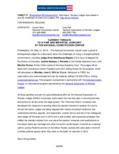 TWEET IT: .@ivpfairfree @ConstitutionCtr Natl Assoc. Women Judges host insider’s look @ challenges of state court judges, 6/9. http://bit.ly/1fJTkRJ FOR IMMEDIATE RELEASE CONTACTS:  Lauren Saul