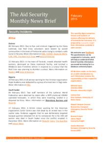 The Aid Security Monthly News Brief Security Incidents Africa Guinea 08 February 2015: Due to fear and mistrust triggered by the Ebola