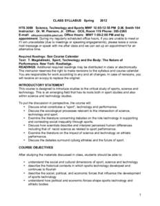 CLASS SYLLABUS Spring[removed]HTS 3089 Science, Technology and Sports MWF 12:05-12:55 PM D.M. Smith 104 Instructor: Dr. W. Pearson, Jr. Office: OCE, Room 119 Phone: [removed]