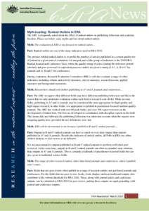 Myth-busting: Ranked Outlets in ERA The ARC is frequently asked about the effect of ranked outlets on publishing behaviour and academic freedom. Please see below some myths and fact about ranked outlets. Myth: The evalua