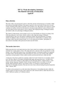 WP 11, Work description, Summary The Danish University of Education April 07 Data collection The aims of this work package have been to chart the concepts and perspectives of teachers within