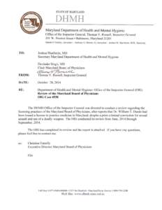 STATE OF MARYLAND  DHMH Maryland Department of Health and Mental Hyg iene O flic e o f the Ins pector Genera l, Thomas V. Russe ll. In specto r General 201 W. Preston Street · Baltimore. Ma ryland[removed]