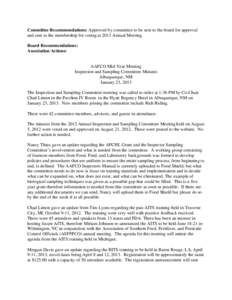 Committee Recommendations: Approved by committee to be sent to the board for approval and sent to the membership for voting at 2013 Annual Meeting. Board Recommendations: Association Actions:  AAFCO Mid-Year Meeting