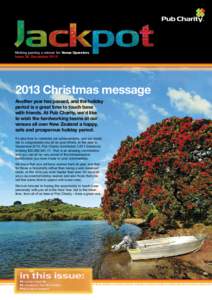 Making gaming a winner for Venue Operators Issue 38. DecemberChristmas message Another year has passed, and the holiday period is a great time to touch base