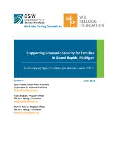 Supporting Economic Security for Families in Grand Rapids, Michigan Summary of Opportunities for Action – June 2013 Contacts Kysha Frazier, Senior Policy Associate Corporation for a Skilled Workforce