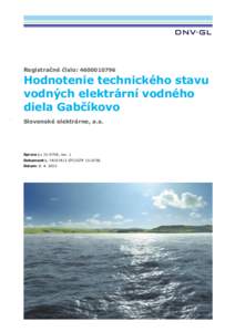 Registračné číslo: Hodnotenie technického stavu vodných elektrární vodného diela Gabčíkovo Slovenské elektrárne, a.s.