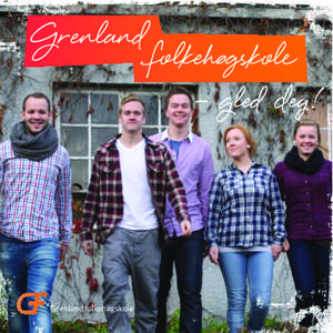 Grenlandfolkehøgskole  Grenland folkehøgskole GRENLAND FOLKEHØGSKOLE  1. Vennskap