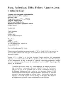 State, Federal and Tribal Fishery Agencies Joint Technical Staff Columbia River Inter-tribal Fish Commission Idaho Department of Fish and Game Nez Perce Tribe Oregon Department of Fish and Wildlife