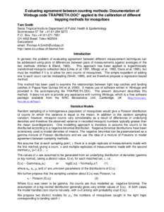 Evaluating agreement between counting methods: Documentation of Winbugs code TRAPMETH.ODC* applied to the calibration of different trapping methods for mosquitoes Tom Smith Swiss Tropical Institute Department of Public H