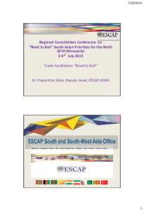 [removed]South and South-West Asia Office Regional Consultation Conference on “Road to Bali” South Asian Priorities for the Ninth