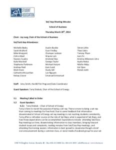 Set/ Rep Meeting Minutes School of Business Thursday March 20th, 2014 Chair: Jay Jung, Chair of the School of Business Set/Tech Rep Attendance: Michelle Bedry