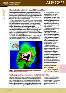 in brief  issue 93   Mar 2009 Illuminating the bathymetry around Christmas Island Geoscience Australia’s recent marine reconnaissance survey off the
