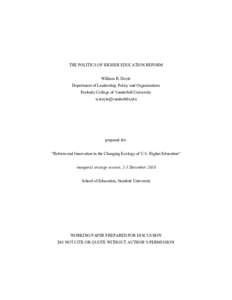 THE POLITICS OF HIGHER EDUCATION REFORM William R. Doyle Department of Leadership, Policy and Organizations Peabody College of Vanderbilt University [removed]