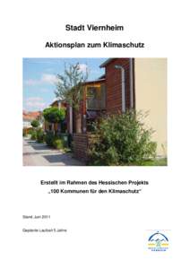 Stadt Viernheim Aktionsplan zum Klimaschutz Erstellt im Rahmen des Hessischen Projekts „100 Kommunen für den Klimaschutz“