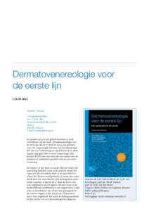 222  NEDERLANDS TIJDSCHRIFT VOOR DERMATOLOGIE EN VENEREOLOGIE | VOLUME 24 | NUMMER 04 | april 2014 zenuwuiteinden verbonden zijn. “Piloten en astronauten, en ook wel passagiers, hebben zo hun eigen beperkingen met betr