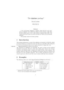 The tabularx package∗ David Carlisle[removed]Abstract A new environment, tabularx, is defined, which takes the same arguments as tabular*, but modifies the widths of certain columns, rather than