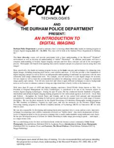 AND  THE DURHAM POLICE DEPARTMENT PRESENT: AN INTRODUCTION TO DIGITAL IMAGING