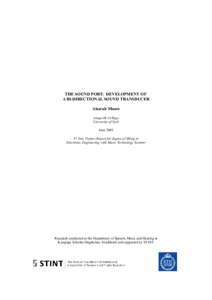 THE SOUND PORT: DEVELOPMENT OF A BI-DIRECTIONAL SOUND TRANSDUCER Alastair Moore Langwith College University of York June 2005