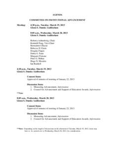 AGENDA COMMITTEE ON INSTITUTIONAL ADVANCEMENT Meeting: 4:20 p.m., Tuesday, March 19, 2013 Glenn S. Dumke Auditorium