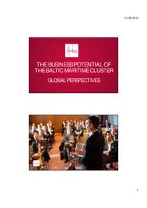 [removed]THE BUSINESS POTENTIAL OF THE BALTIC MARITIME CLUSTER GLOBAL PERSPECTIVES