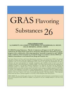 GRAS Flavoring Substances 26 FEMA EXPERT PANEL L.J. MARNETT, S.M. COHEN, S. FUKUSHIMA, N.J. GOODERHAM, S.S. HECHT, I.M.C.M. RIETJENS, AND R.L. SMITH 26. GRAS Flavoring Substances. This list of substances will appear in t