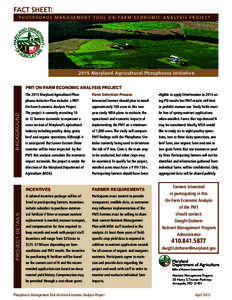 FACT SHEET: P H O S P H O R U S M A N A G E M E N T T O O L O N - F A R M E C O N O M I C A N A LY S I S P R O J E C T 2015 Maryland Agricultural Phosphorus Initiative  project DETAILS